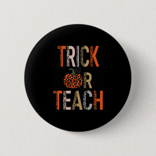 Trick Or Teach Halloween School Classroom Fall Aut 6 Cm Round Badge