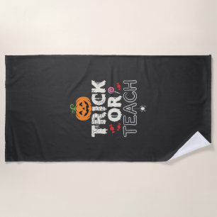 Trick or Teach Halloween Teacher Design (2)_1 Beach Towel