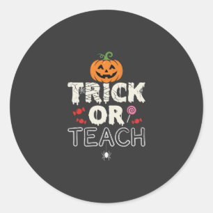 Trick or Teach Halloween Teacher Design (2)_1 Classic Round Sticker