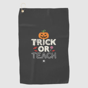 Trick or Teach Halloween Teacher Design (2)_1 Golf Towel