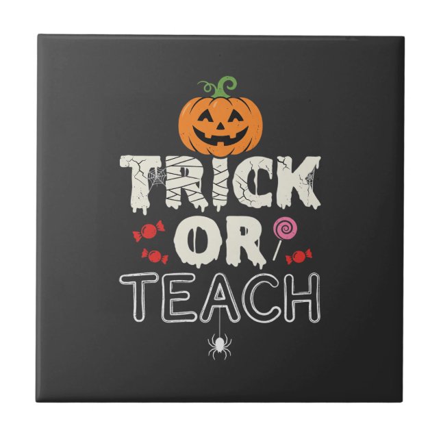 Trick or Teach Halloween Teacher Design (2)_1 Tile (Front)