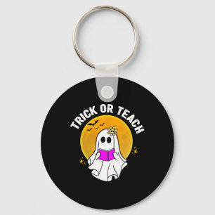 Trick Or Teach Halloween Teacher Women Ghost Teach Key Ring