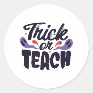 Trick or teach Haloweens Classic Round Sticker