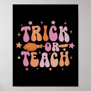 Trick Or Teach Retro Groovy Halloween Shirt For Te Poster