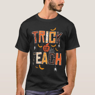 Trick Or Teach Retro Halloween Teacher Women Men C T-Shirt