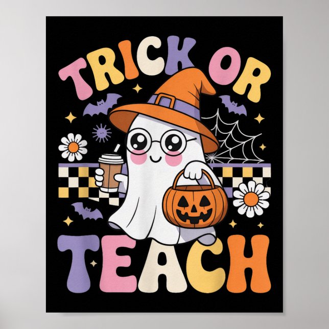Trick Or Teach Teacher Groovy Ghost Funny Hallowee Poster (Front)