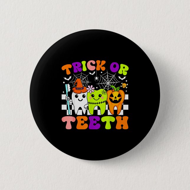 Trick Or Teeth Funny Dental Halloween Costumes Tre 6 Cm Round Badge (Front)