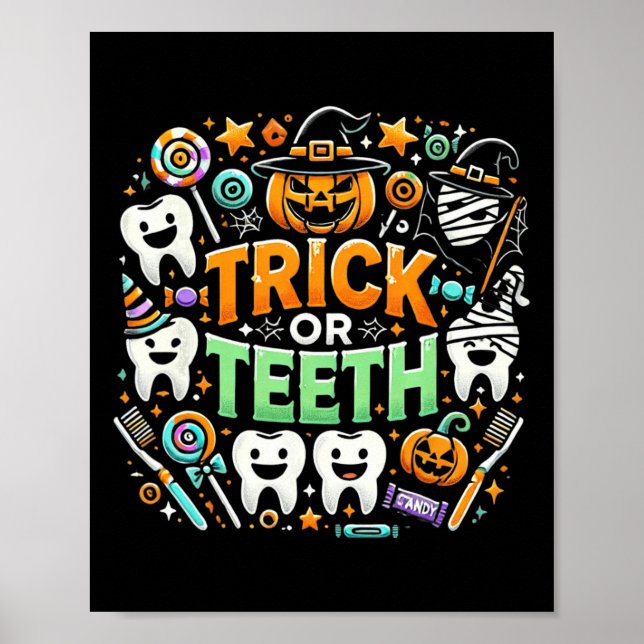 Trick Or Teeth Funny Dentist Halloween Dental Hygi Poster (Front)