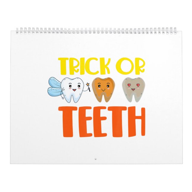 Trick Or Teeth Halloween Dentist Dental Hygienist. Calendar (Cover)