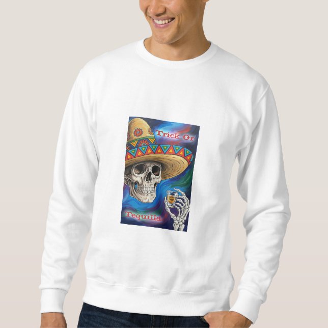 Trick Or Tequilla Sweatshirt (Front)