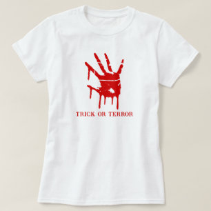 Trick Or Terror Spooky Blood Hand Halloween T-Shirt