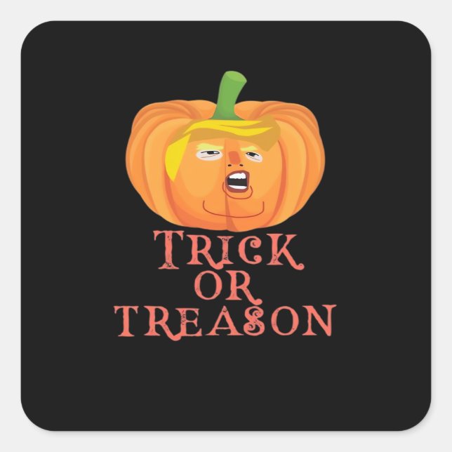 Trick Or Treason Halloween Impeach Trumpkin Design Square Sticker (Front)