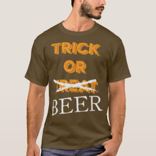 Trick or Treat Beer Drinking Halloween T  T-Shirt