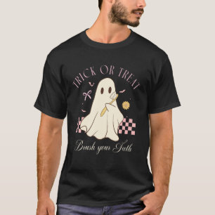 Trick Or Treat Brush Your Teeth Dental Hygienist H T-Shirt