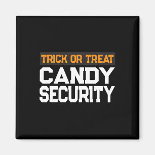 Trick Or Treat Candy Security Mum Dad Halloween Co Magnet