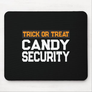 Trick Or Treat Candy Security Mum Dad Halloween Co Mouse Mat