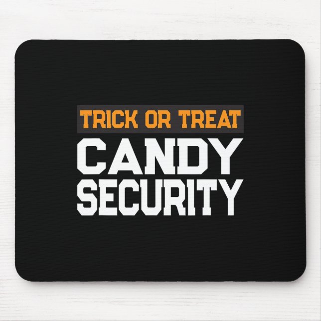 Trick Or Treat Candy Security Mum Dad Halloween Co Mouse Mat (Front)
