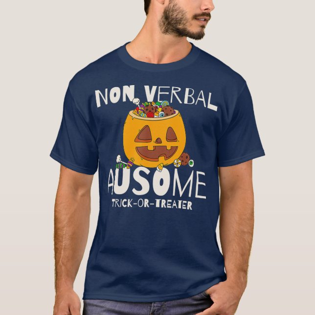 Trick Or Treat Non Verbal Autism Halloween T-Shirt (Front)