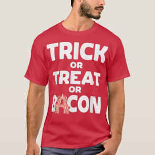 Trick or Treat or Bacon Halloween Haunted Party T-Shirt