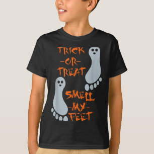 Trick Or Treat Smell My Feet - Funny Halloween - T-Shirt