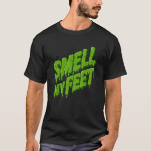Trick or Treat SMELL MY FEET  TShirt105 T-Shirt