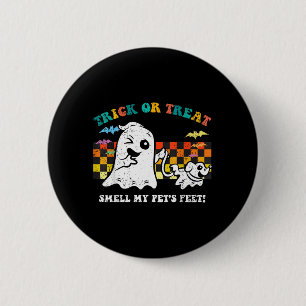 Trick Or Treat Smell Pets Feet Halloween Ghost Dog 6 Cm Round Badge