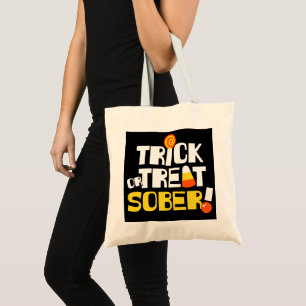 Trick or Treat Sober for Halloween in Recovery Tote Bag