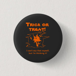 Trick or Treat Thinking It 3 Cm Round Badge