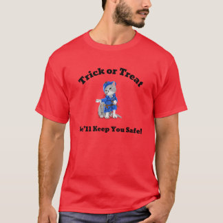 Trick or Treat We'll Keep you safe T-Shirt