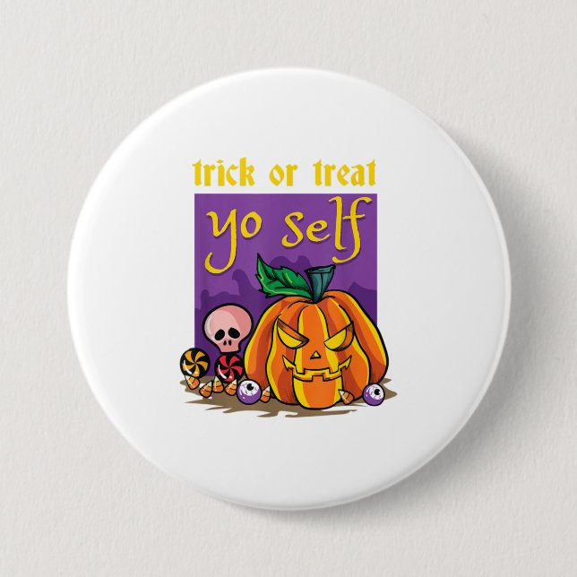 Trick Or Treat Yo Self Pumpkin Funny Hallowe 7.5 Cm Round Badge (Front)