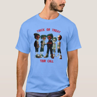 trick or treat your call friends T-Shirt