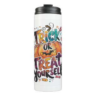 Trick or Treat Yourself Thermal Tumbler