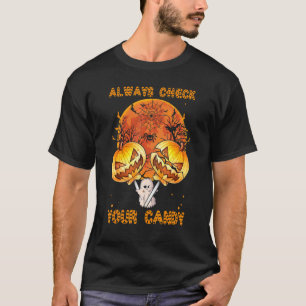 Trick or treating Lollipop Candy Always Check Ur C T-Shirt