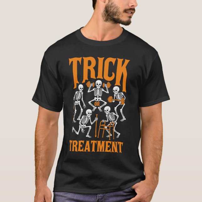 Trick Or Treatment PT Physical Therapy Skeleton Ha T-Shirt (Front)