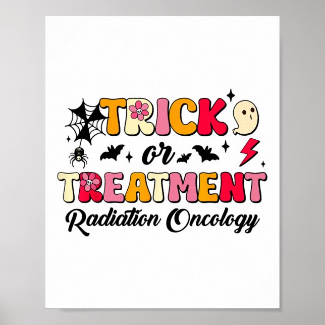 Trick Or Treatment Radiation Oncology Halloween  Poster (Front)