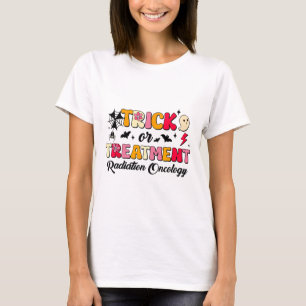 Trick Or Treatment Radiation Oncology Halloween  T-Shirt