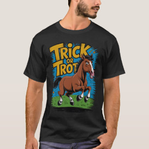 Trick or Trot Horse Design for Equestrian Fans T-Shirt