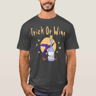 Trick or Wine Funny Halloween Wiccan Pagan Cheeky T-Shirt