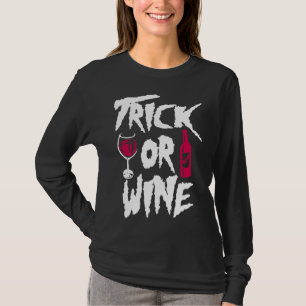 Trick Or Wine Halloween Drinking Halloween T-Shirt