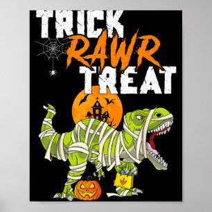 Trick Rawr Treat T Rex Dinosaur Mummy Boys Funny Poster