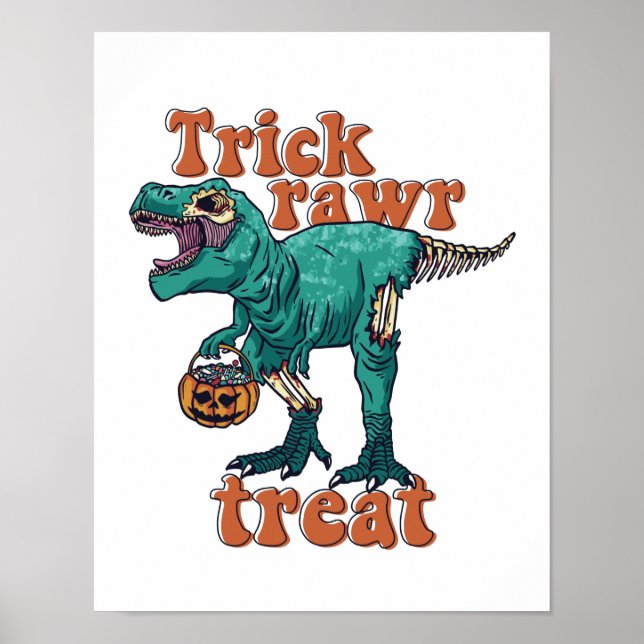 Trick Rawr Treat Zombie T Rex Halloween Dinosaur Poster (Front)