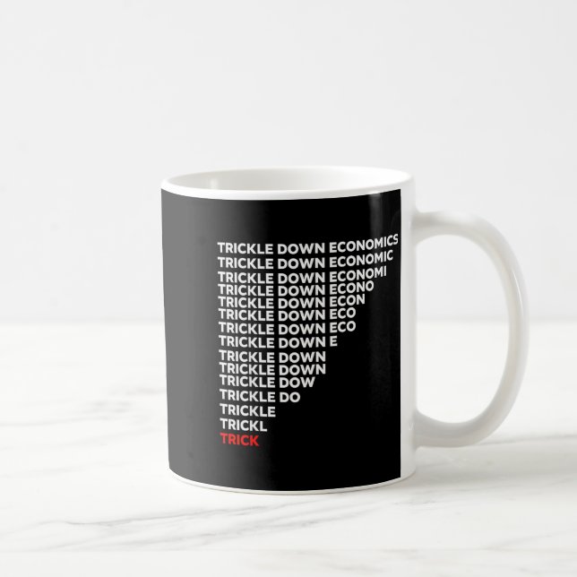 Trickle Down Economics  Coffee Mug (Right)