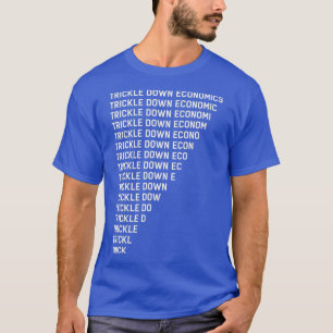 Trickle Down Economics - Labour T-Shirt