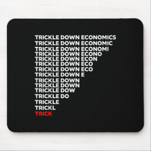 Trickle Down Economics Mouse Mat
