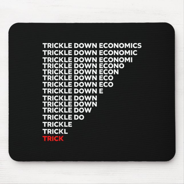 Trickle Down Economics  Mouse Mat (Front)