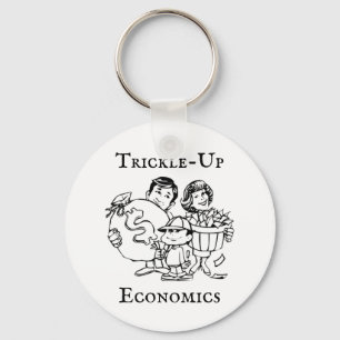 Trickle-Up Economics Key Ring