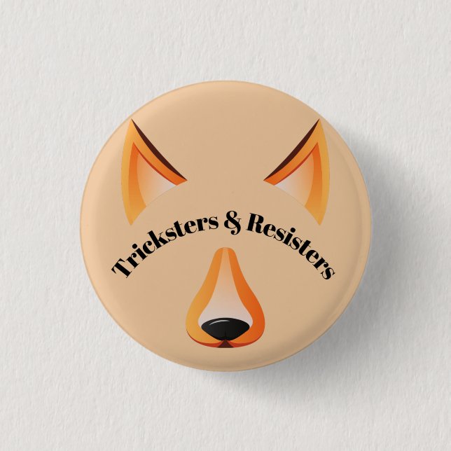 Tricksters and Resisters Pin (Front)