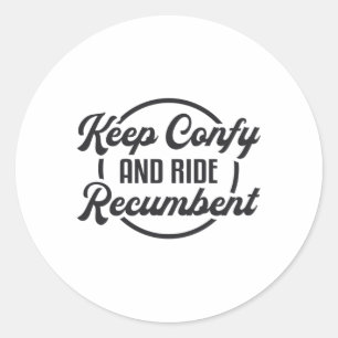 Tricycle Keep Confy And Ride Recumbent Trike Bike Classic Round Sticker