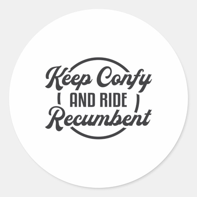 Tricycle Keep Confy And Ride Recumbent Trike Bike Classic Round Sticker (Front)