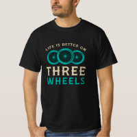 Tricycle Life Is Better On Three Wheels Vintage